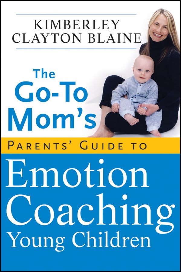 The Goto Moms Parents Guide To Emotion Coaching Young Children-new