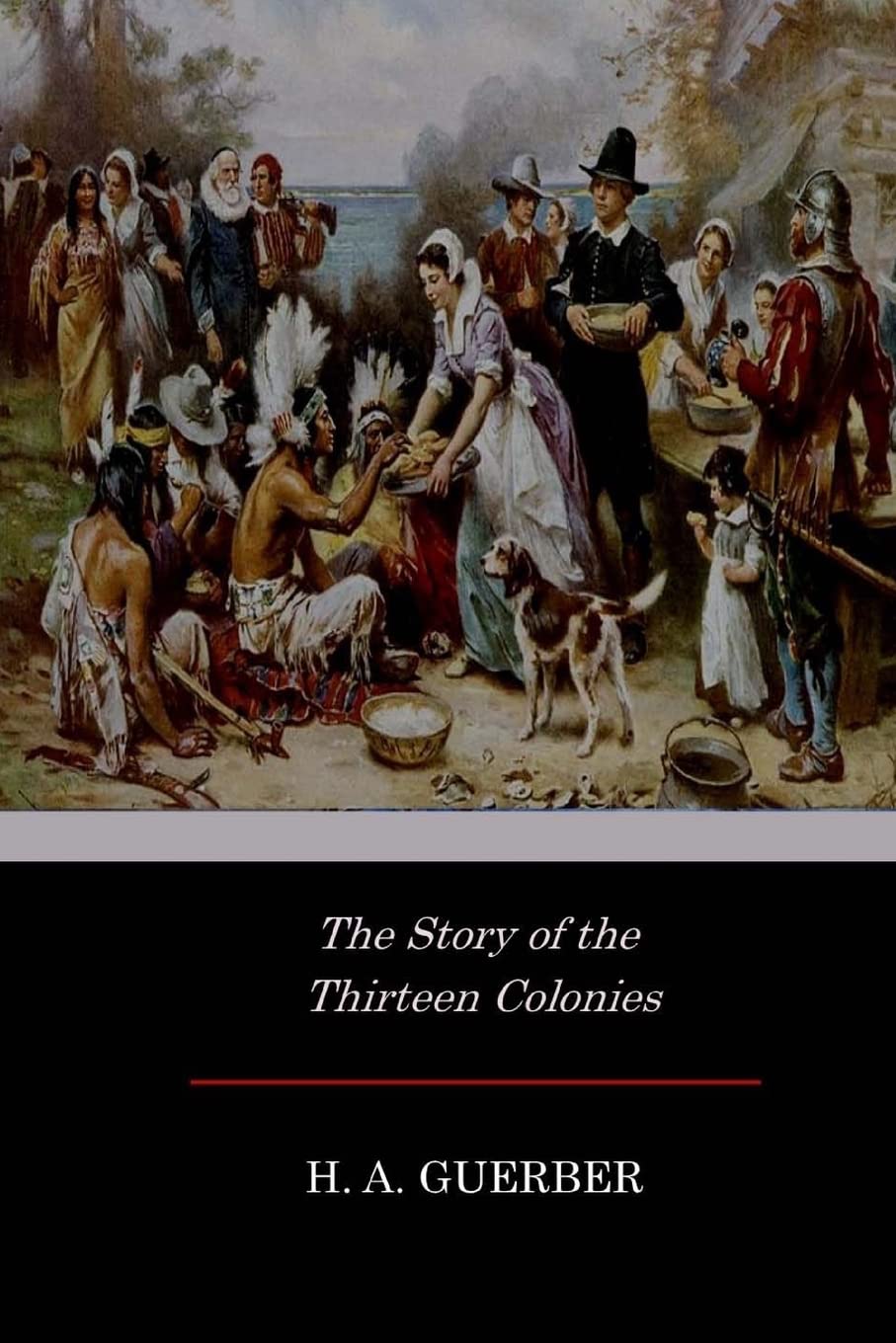 The Story of the Thirteen Colonies,Used