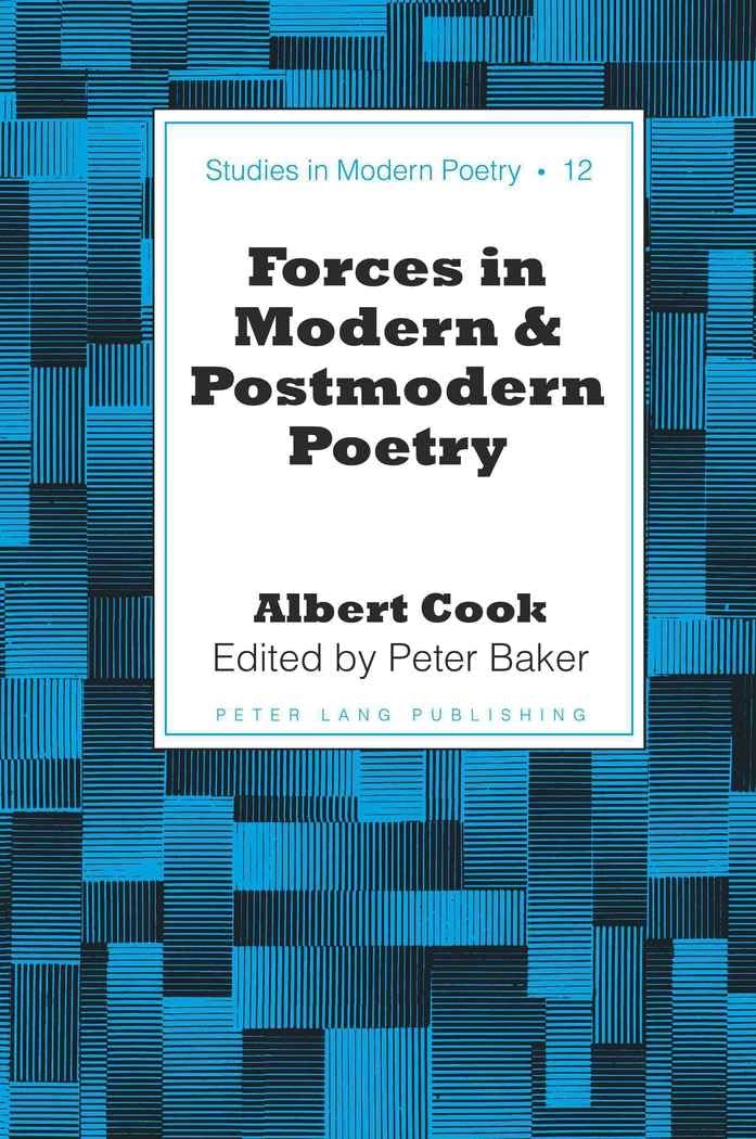 Forces In Modern And Postmodern Poetry: Edited By Peter Baker (Studies In Modern Poetry),Used