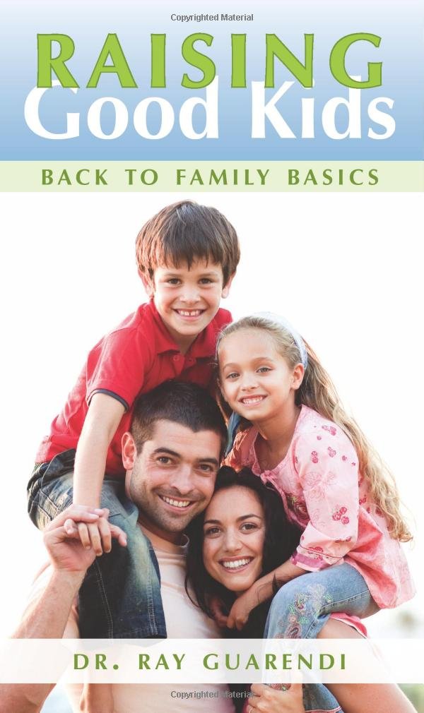 Raising Good Kids: Back to Family Basics,Used