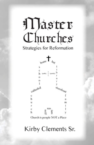 Master Churches: Strategies for Reformation,Used