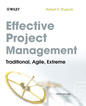 Effective Project Management: Traditional, Agile, Extreme,Used