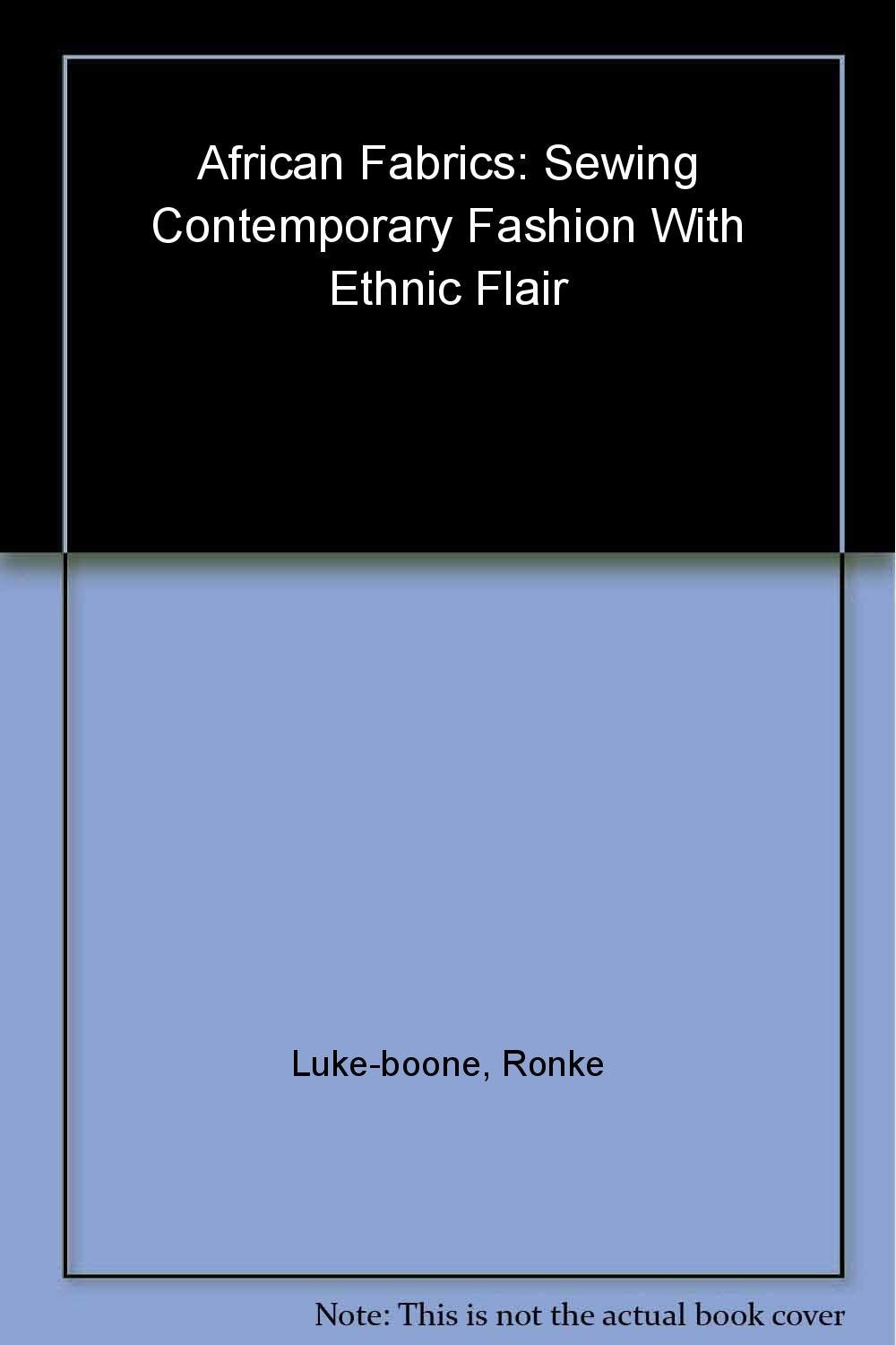African Fabrics: Sewing Contemporary Fashion With Ethnic Flair : Patterns,Used