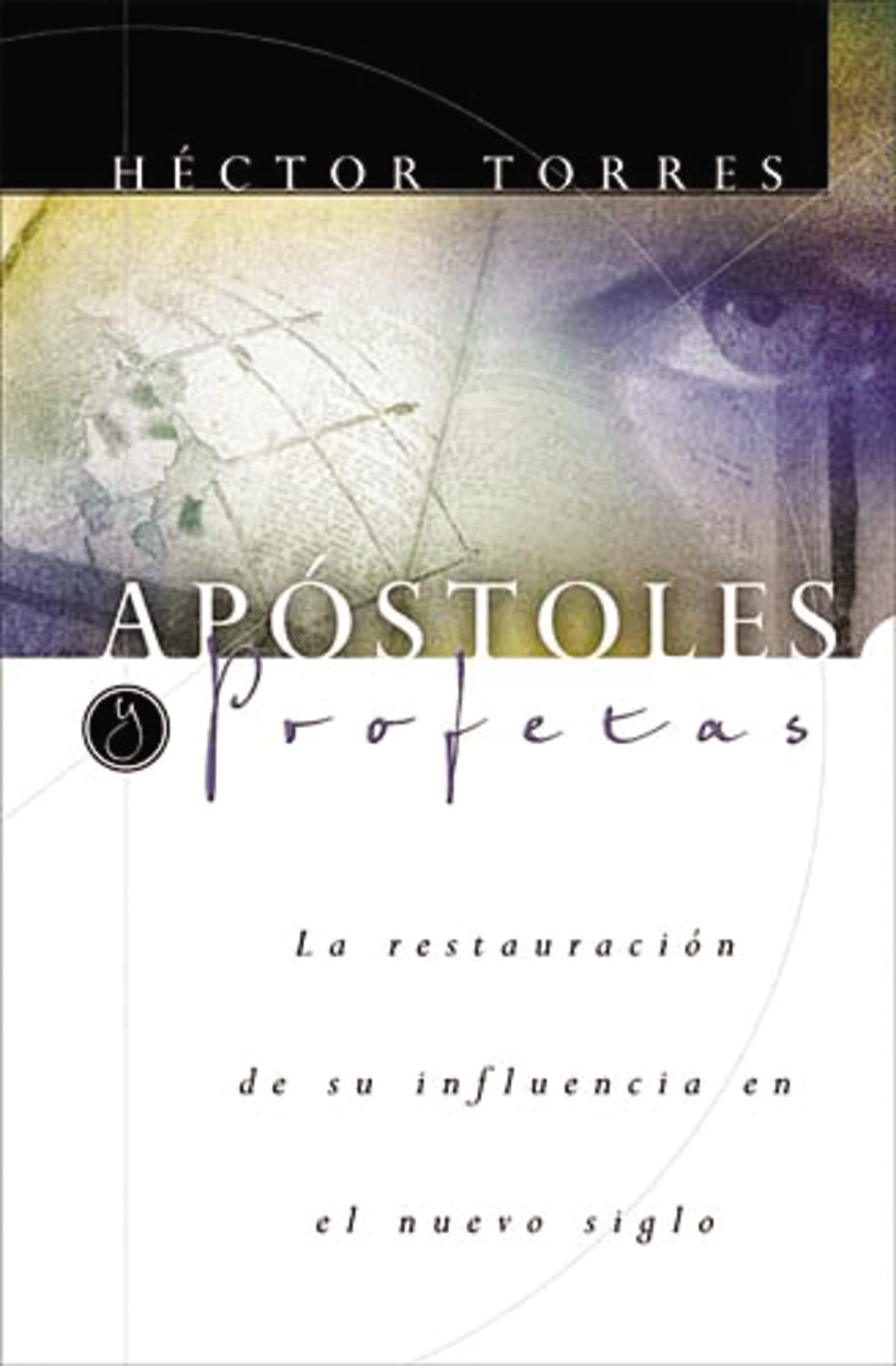 Apstoles Y Profetas: La Restauracin De Su Influencia En El Nuevo Siglo,Used