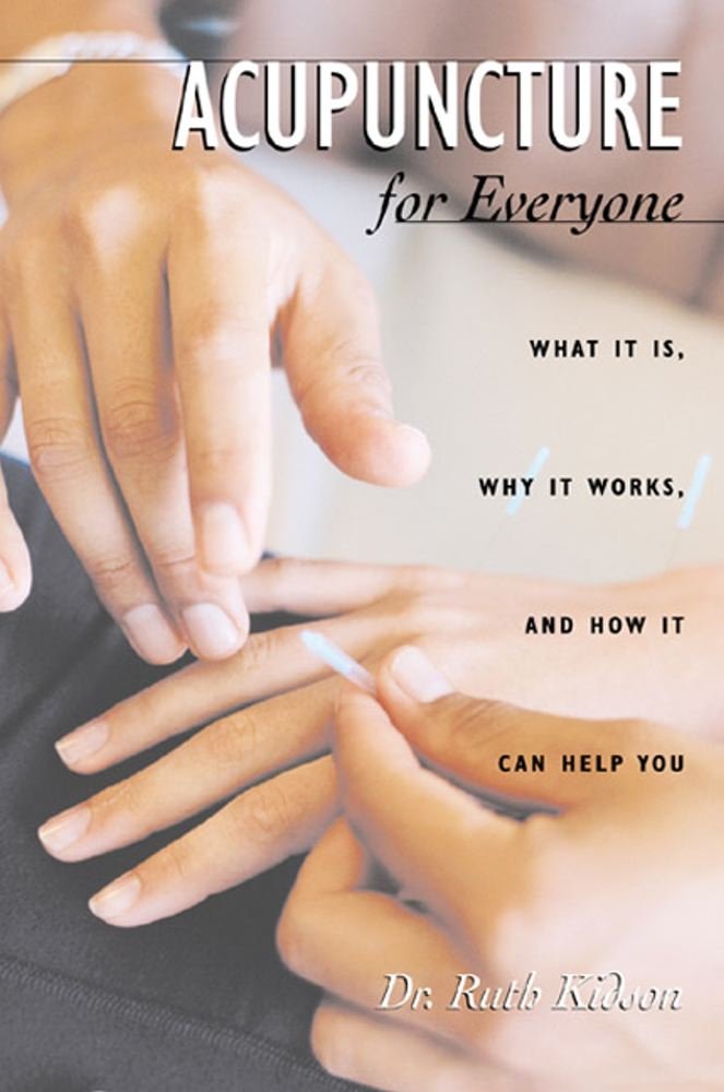 Acupuncture for Everyone: What It Is, Why It Works, and How It Can Help You,Used
