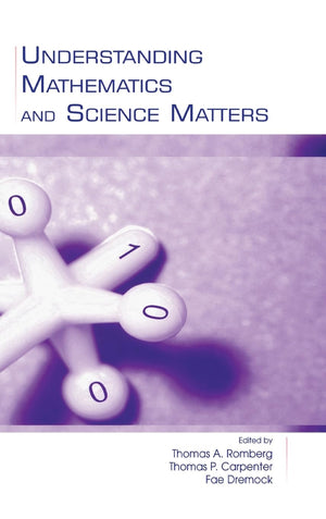 Understanding Mathematics And Science Matters (Studies In Mathematical Thinking And Learning Series),Used