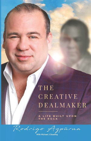 THE CREATIVE DEALMAKER: A LIFE BUILT UPON THE ROCK,Used