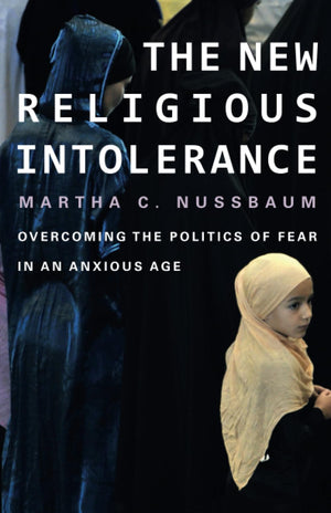 The New Religious Intolerance: Overcoming the Politics of Fear in an Anxious Age,Used