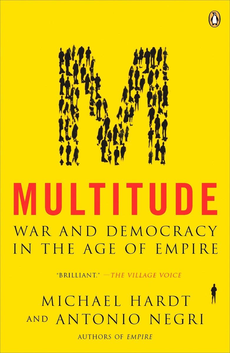Multitude: War And Democracy In The Age Of Empire
