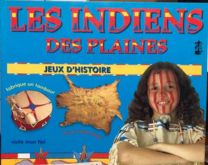 Les Indiens Des Plaines (Jeux D'Historie/My World) (French Edition),New
