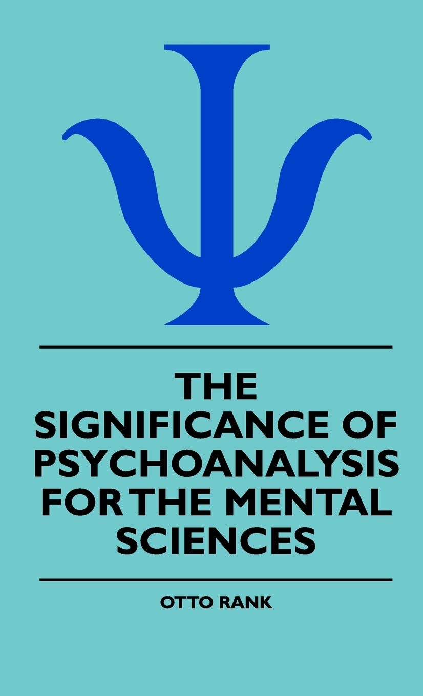 The Significance Of Psychoanalysis For The Mental Sciences,New