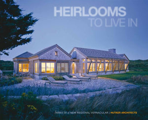 Heirlooms To Live In: Homes In A New Regional Vernacular,Used