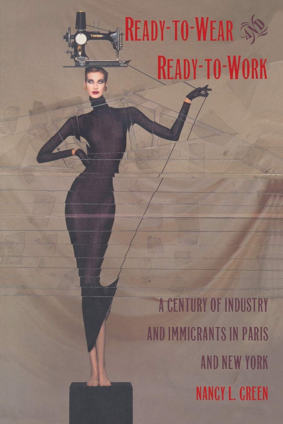 Readytowear And Readytowork: A Century Of Industry And Immigrants In Paris And New York (Comparative And International Worki,Used