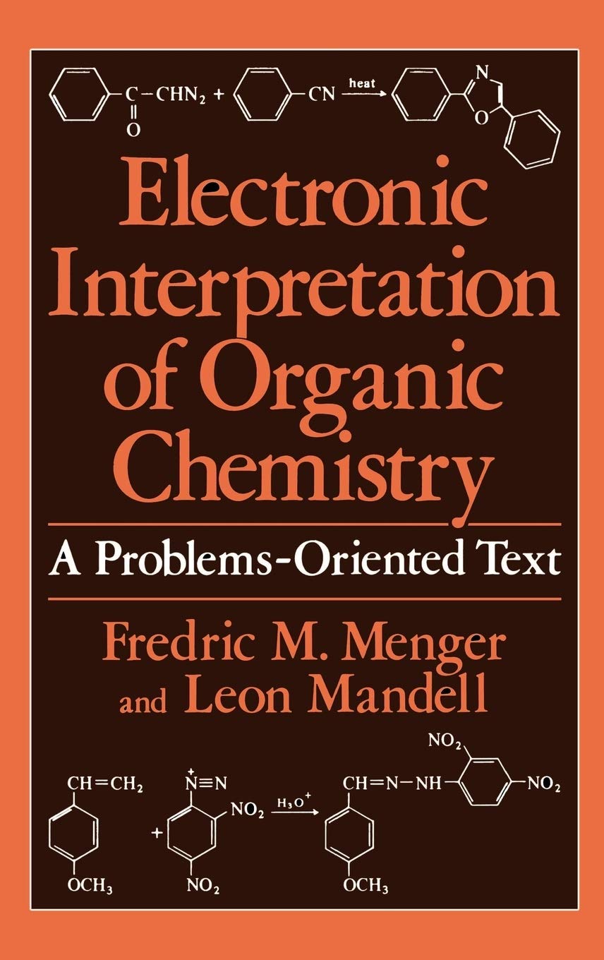 Electronic Interpretation of Organic Chemistry: A ProblemsOriented Text,Used