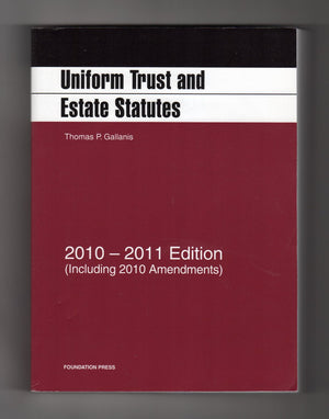 Uniform Trust and Estate Statutes, 2010 2011,Used