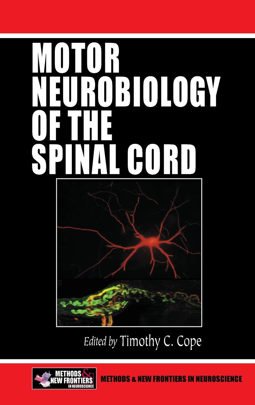 Motor Neurobiology of the Spinal Cord (Frontiers in Neuroscience),Used
