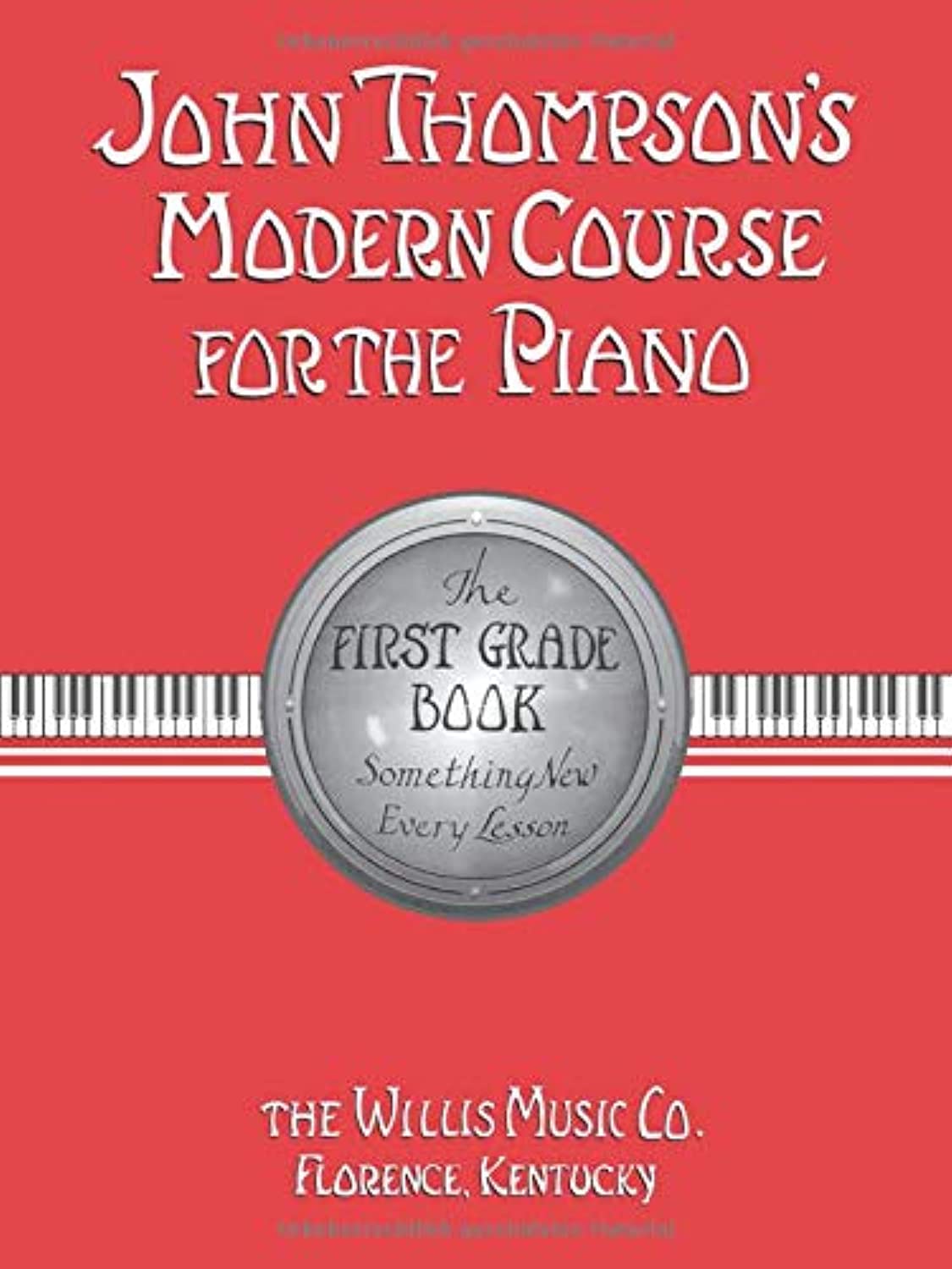 John Thompson's Modern Course for the Piano: First Grade Book,Used