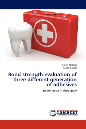 Bond strength evaluation of three different generation of adhesives: to dentinan in vitro study,Used
