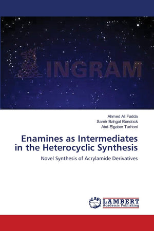 Enamines as Intermediates in the Heterocyclic Synthesis: Novel Synthesis of Acrylamide Derivatives,Used