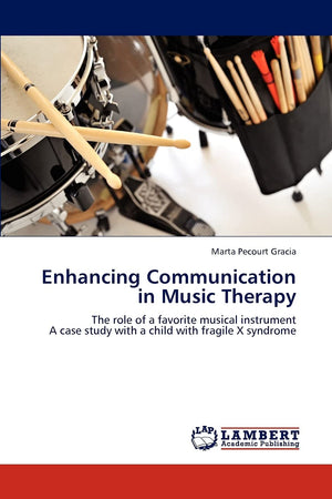 Enhancing Communication in Music Therapy: The role of a favorite musical instrument A case study with a child with fragile X syn,Used