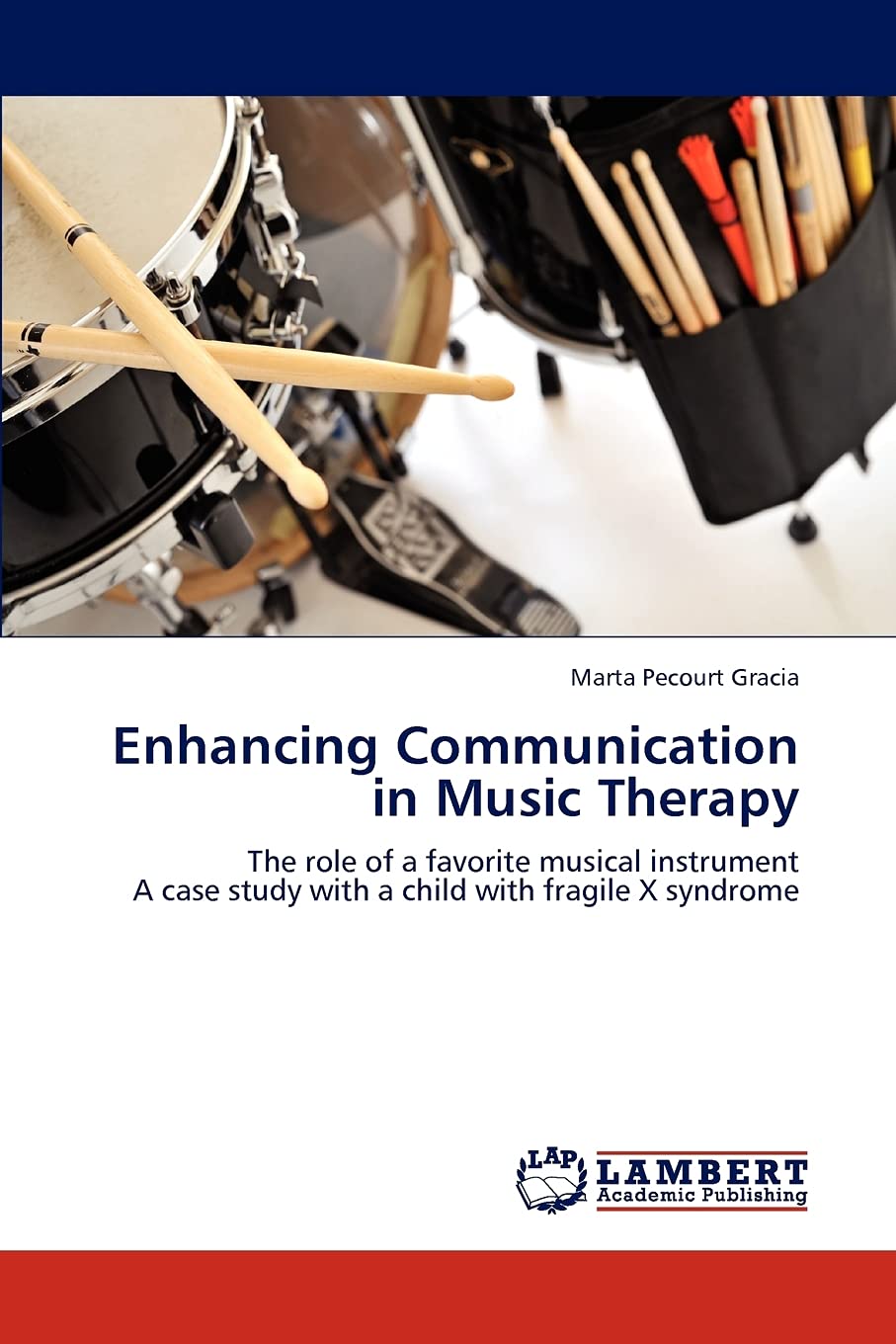 Enhancing Communication in Music Therapy: The role of a favorite musical instrument A case study with a child with fragile X syn,Used