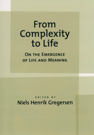From Complexity to Life: On The Emergence of Life and Meaning,Used