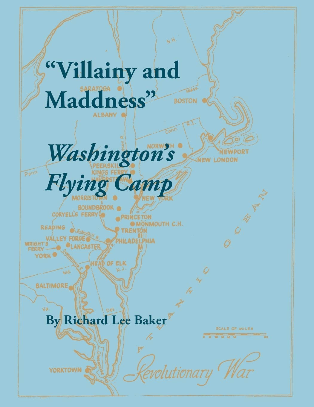 Villainy And Maddness: Washington'S Flying Camp,Used