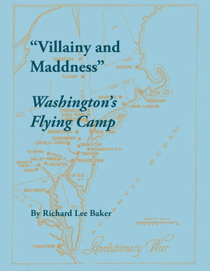 Villainy And Maddness: Washington'S Flying Camp,Used