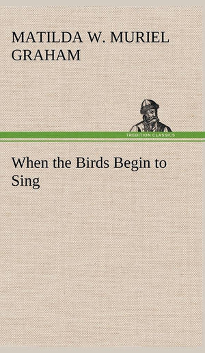 When the Birds Begin to Sing,Used