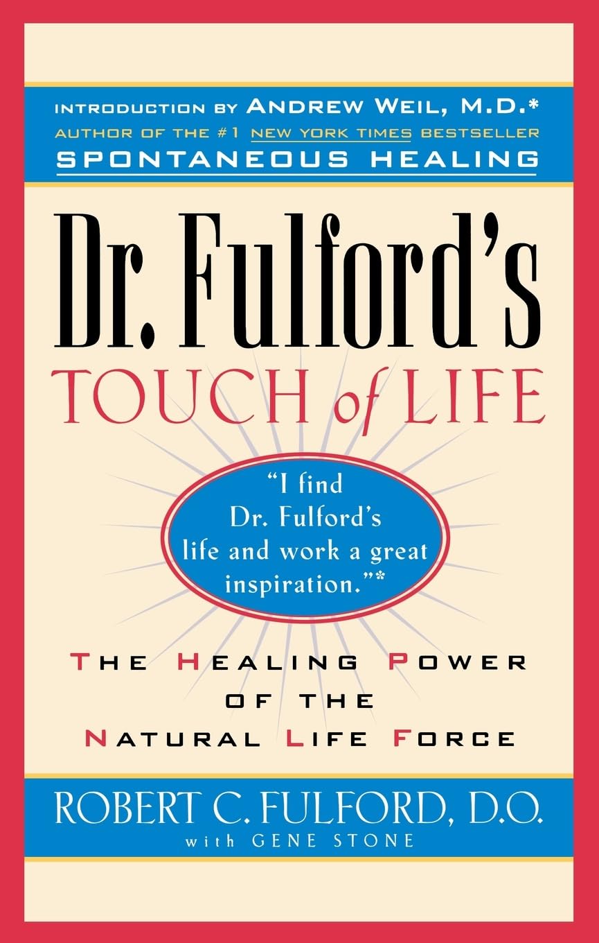 Dr. Fulford's Touch of Life: The Healing Power of the Natural Life Force,Used