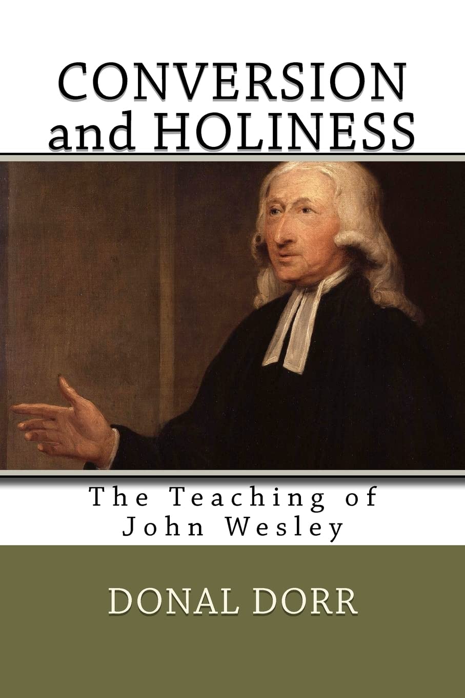 Conversion And Holiness: The Teaching Of John Wesley,Used