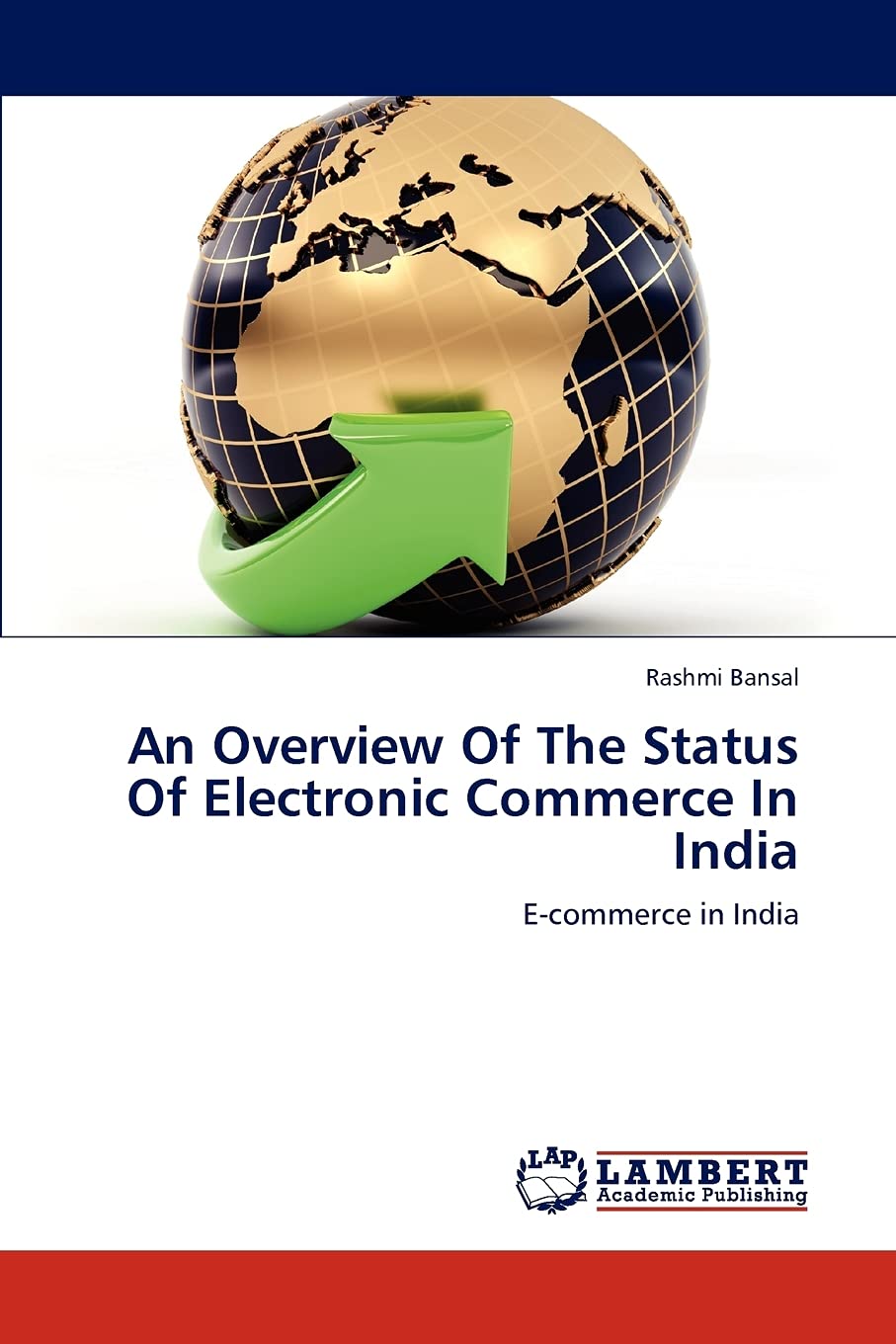 An Overview Of The Status Of Electronic Commerce In India: Ecommerce in India,Used