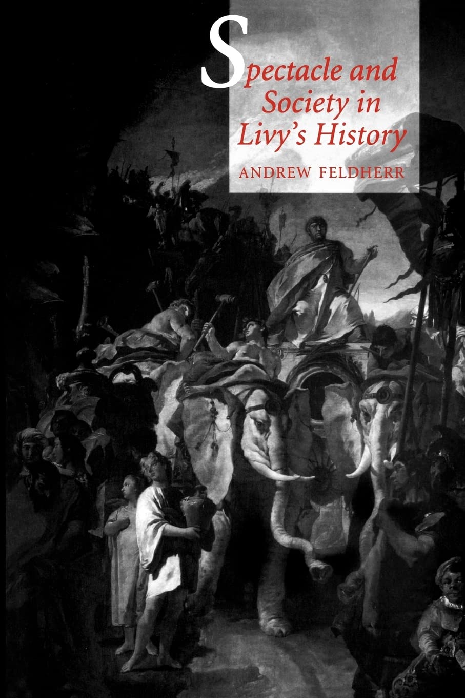 Spectacle and Society in Livy's History,Used