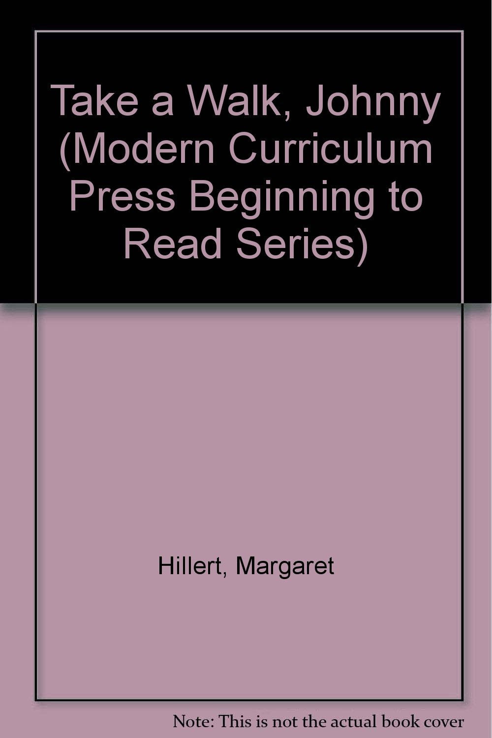 Take a Walk, Johnny (Modern Curriculum Press Beginning to Read Series),Used