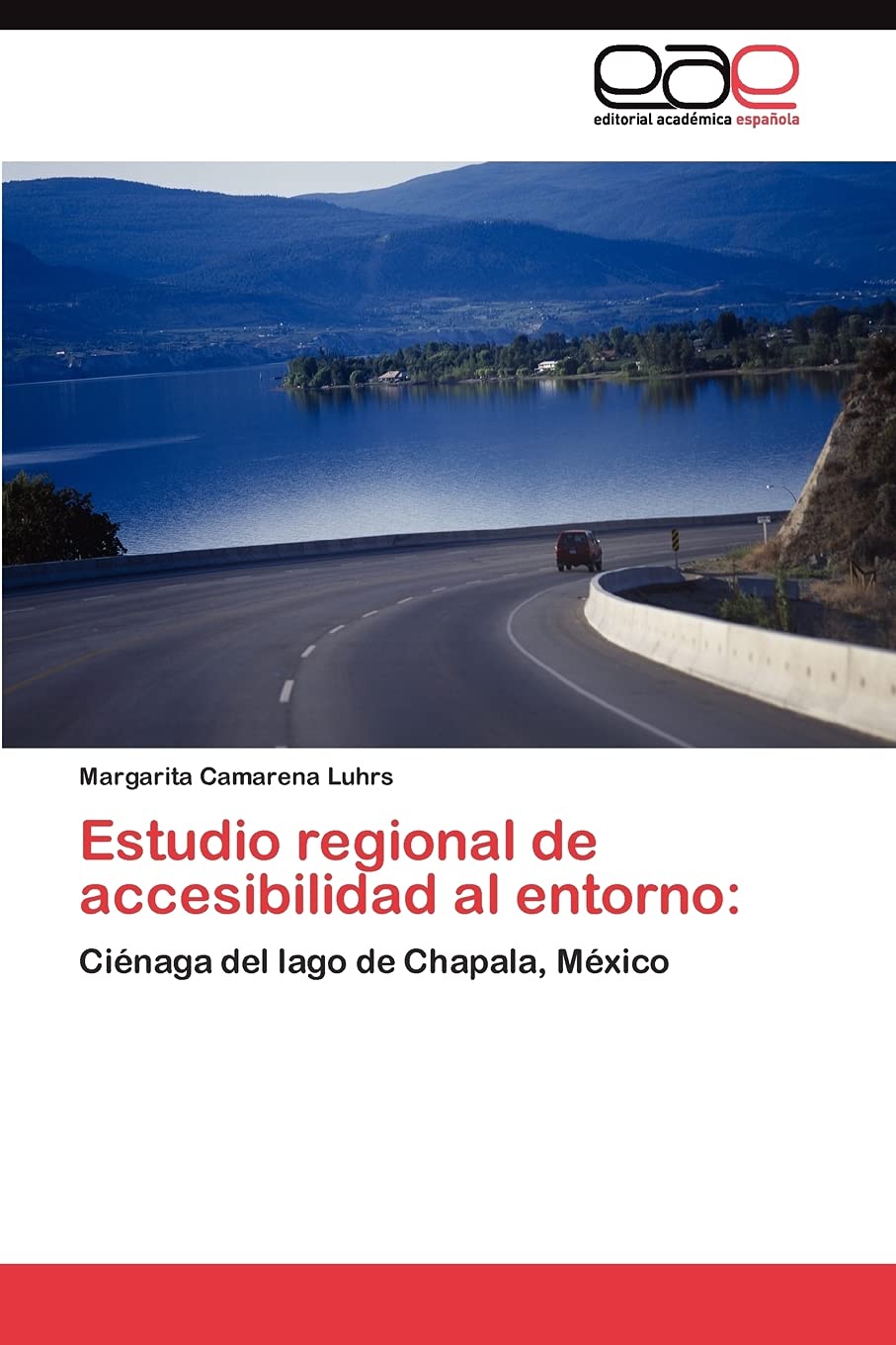 Estudio regional de accesibilidad al entorno:: Cinaga del lago de Chapala, Mxico (Spanish Edition),Used