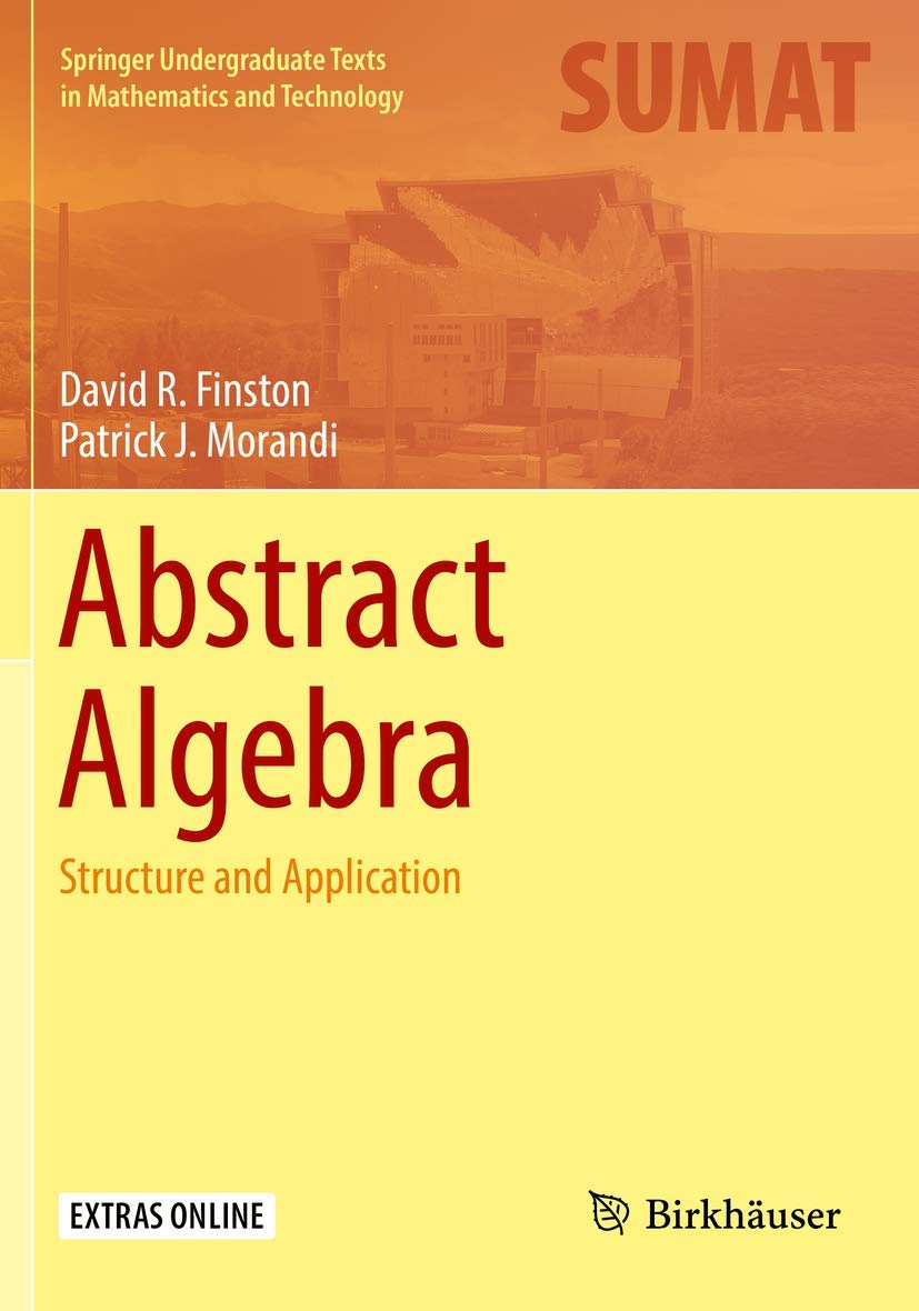 Abstract Algebra: Structure and Application (Springer Undergraduate Texts in Mathematics and Technology),Used