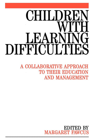 Children with Learning Difficulties: A Collaborative Approach to Their Education and Management (Exc Business And Economy (Whurr,Used