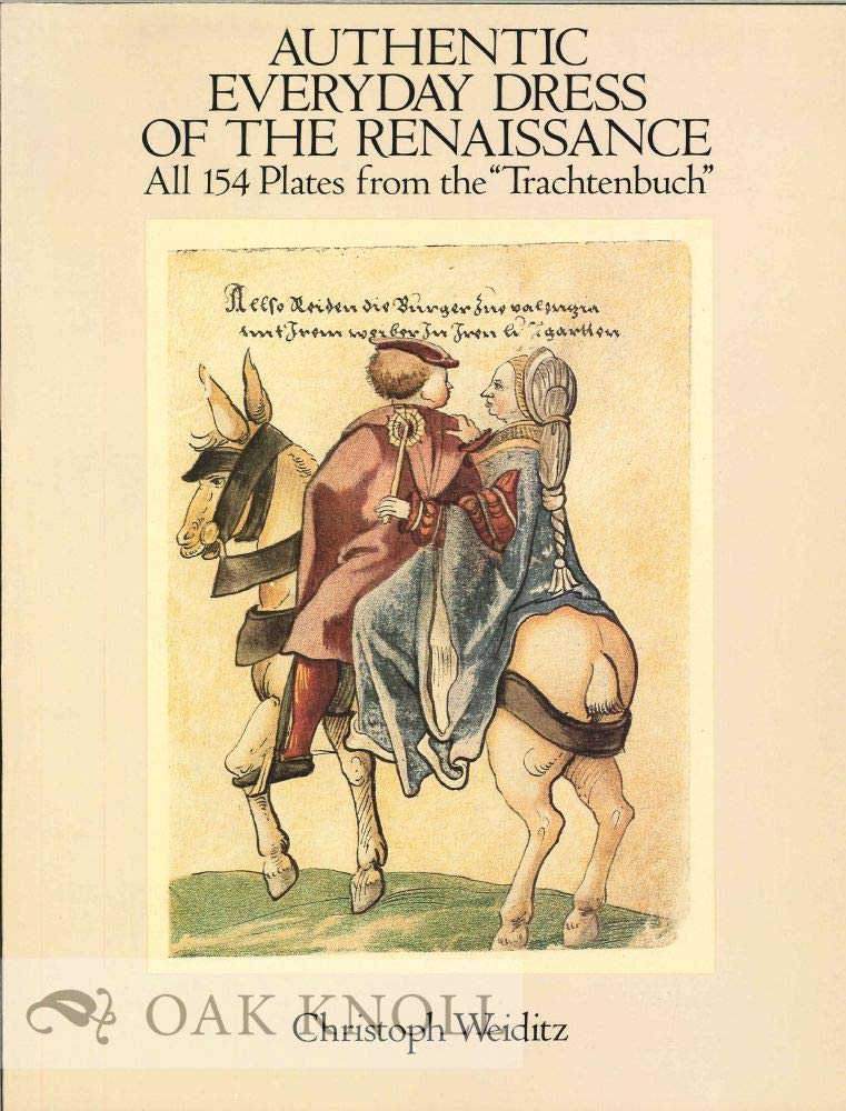 Authentic Everyday Dress Of The Renaissance: All 154 Plates From The 'Trachtenbuch'-used