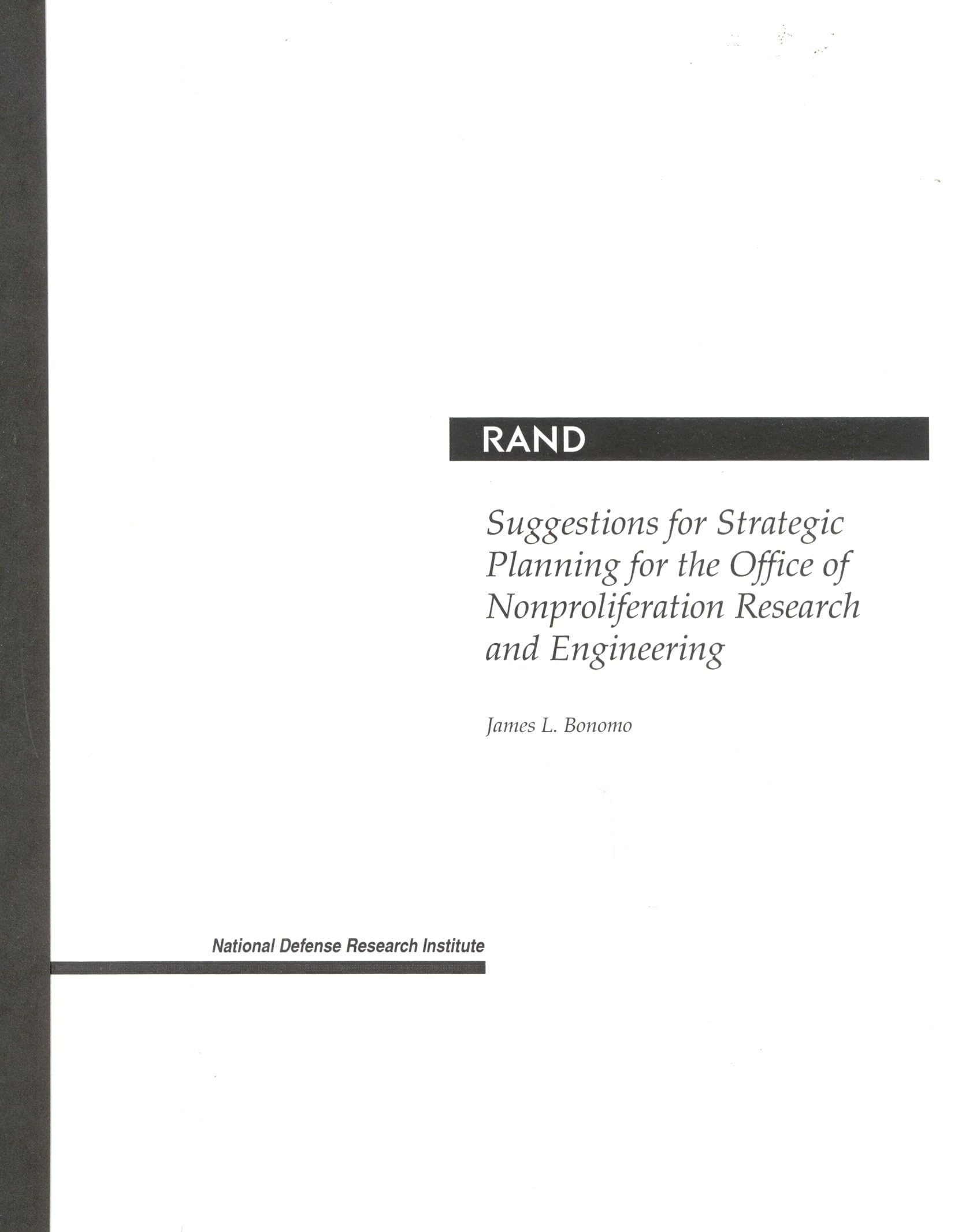 Suggestions For Strategic Planning For The Office Of Nonproliferation Research And Engineering,New