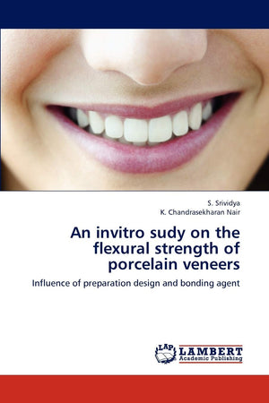 An invitro sudy on the flexural strength of porcelain veneers: Influence of preparation design and bonding agent,Used