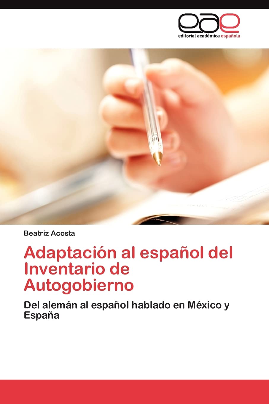 Adaptacin al espaol del Inventario de Autogobierno: Del alemn al espaol hablado en Mxico y Espaa (Spanish Edition),Used