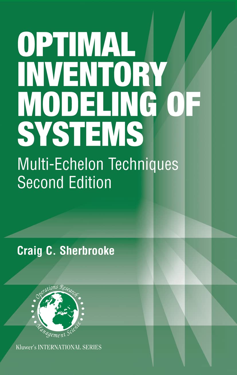 Optimal Inventory Modeling of Systems: MultiEchelon Techniques (International Series in Operations Research & Management Scienc,Used