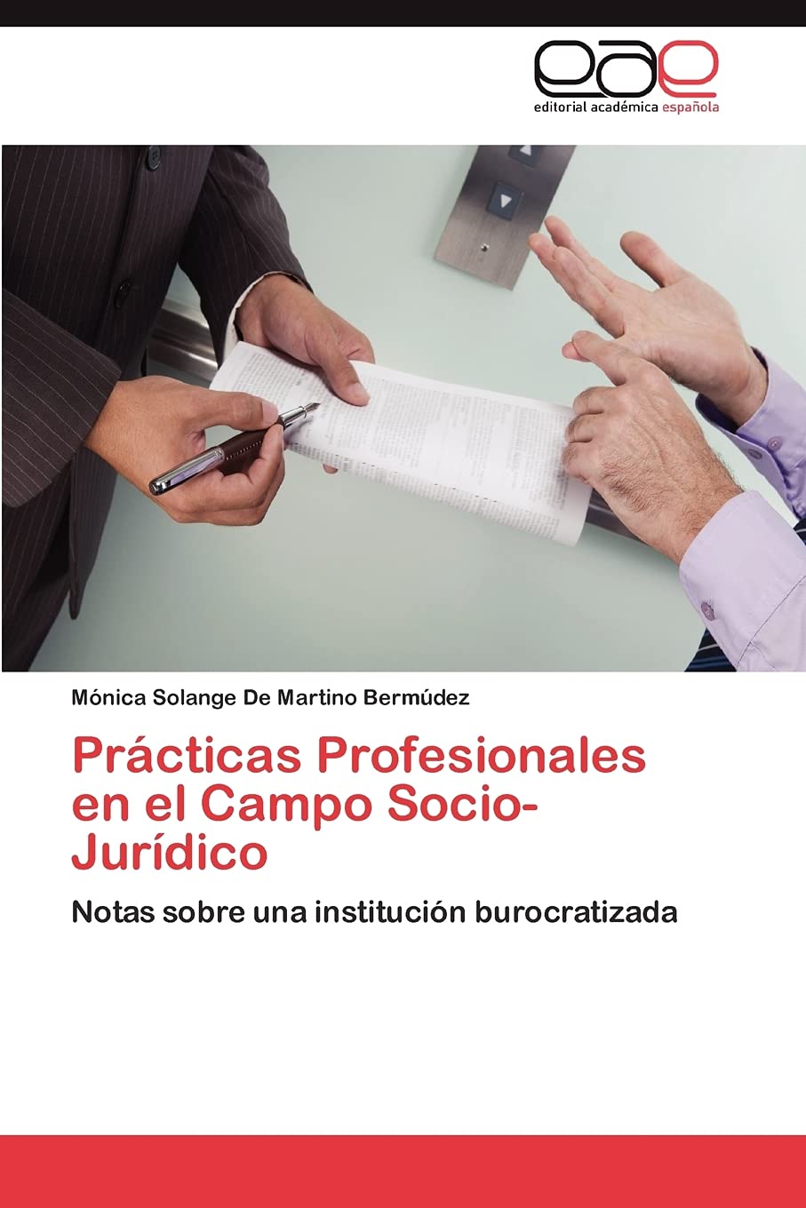 Prcticas Profesionales en el Campo Socio Jurdico: Notas sobre una institucin burocratizada (Spanish Edition),Used