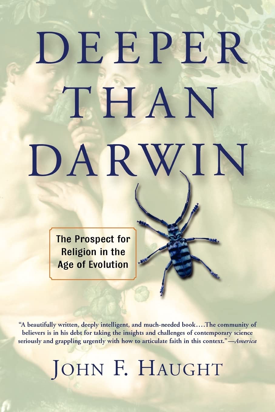 Deeper Than Darwin: The Prospect For Religion In The Age Of Evolution,Used