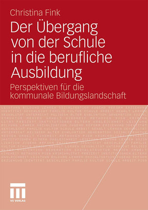 Der bergang von der Schule in die berufliche Ausbildung: Perspektiven fr die kommunale Bildungslandschaft (German Edition),Used