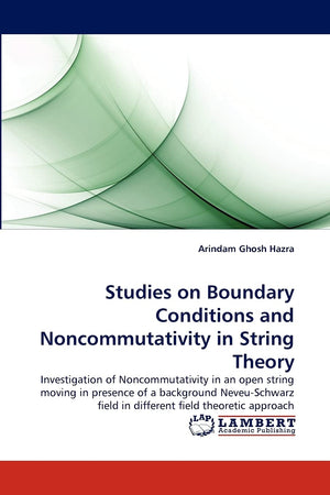 Studies on Boundary Conditions and Noncommutativity in String Theory,Used