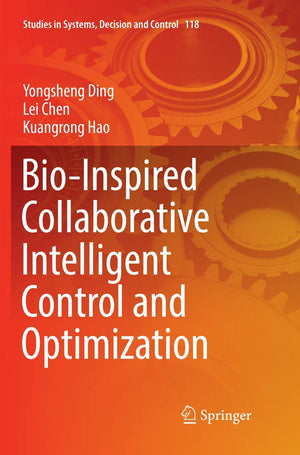 BioInspired Collaborative Intelligent Control and Optimization (Studies in Systems, Decision and Control, 118),Used