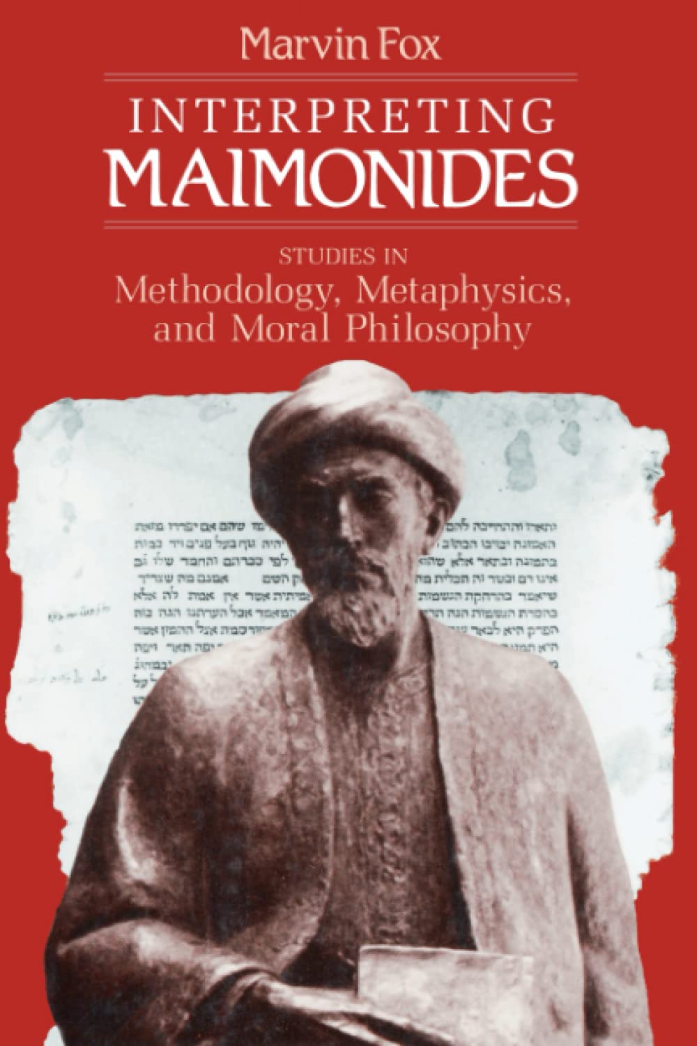 Interpreting Maimonides: Studies in Methodology, Metaphysics, and Moral Philosophy (Chicago Studies in the History of Judaism),Used