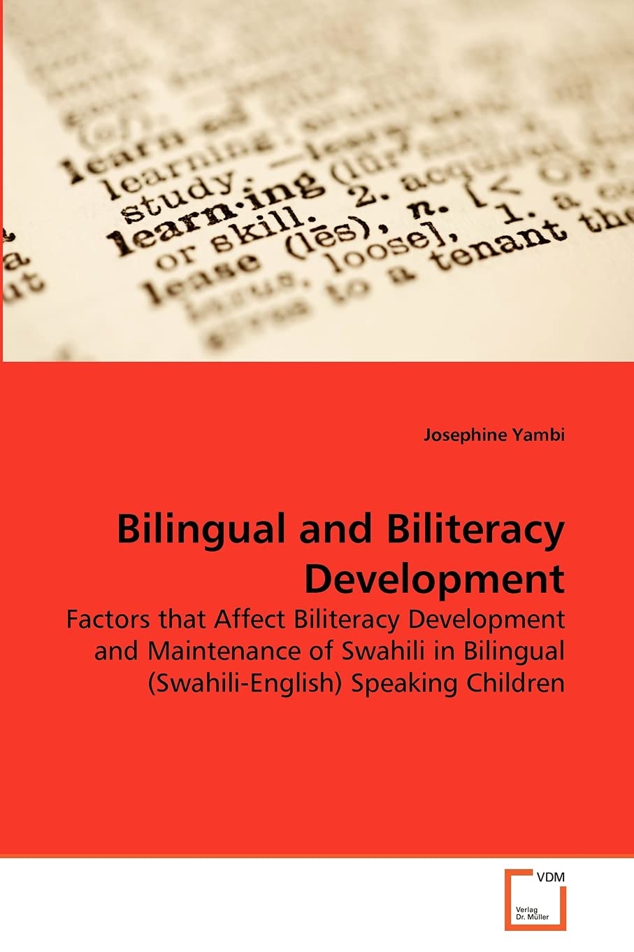 Bilingual and Biliteracy Development: Factors that Affect Biliteracy Development and Maintenance of Swahili in Bilingual (Swahil,Used