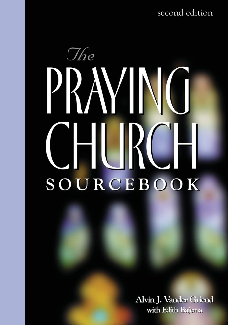 Praying Church Sourcebook 2nd Edition,New